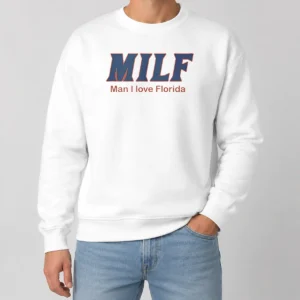 Pretty Milf Man I Love Florida University Of Florida Gators Sweater