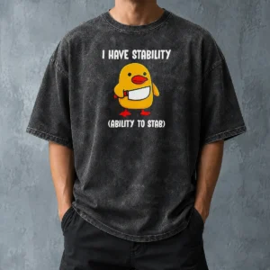 Funny Pretty I Have Stability Ability To Stab Cute Duck With Knife Washed T-Shirt