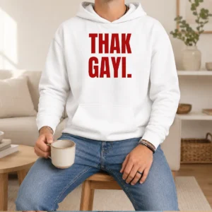 Pretty Thak Gayi Hoodie