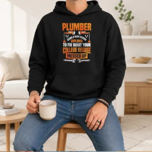 Premium Plumber High School Diploma College Degree Messed Up Hoodie in dark color, front view with kangaroo pocket and drawstring hood