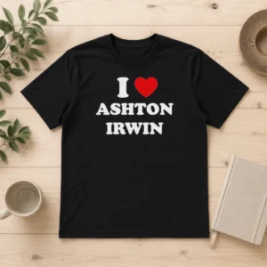 Premium I Love Ashton Irwin