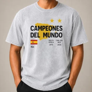 Good Spain Campeones Del Mundo 2010 South Africa And 2026 World Cup Washed T-Shirt