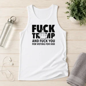 Official Nice F President US And F You For Voting For Him Tank Top