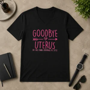 Funny Goodbye Uterus She Was Kinda Cramping My Style V-Neck Shirt