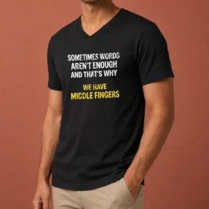 Pretty Hot That'S Why We Have Middle Finger V-Neck Shirt