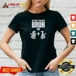 Top Teenager Bruh I'M 6 Plus 7 67 Meme V Neck Shirt v neck optimized showing front view on a clean background