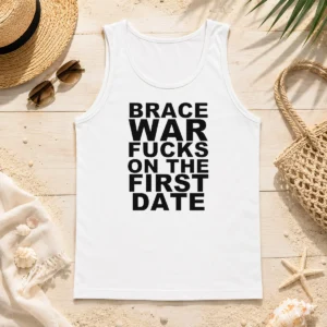 Original Brace War Fucks On The First Date Hardcore Tank Top