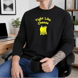 Pretty Workaholics Anders Blake Adam Tight Like Cheese Friendship Crew Long Sleeve Shirt