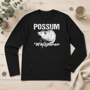 Funny Possum Whisperer Long Sleeve Shirt
