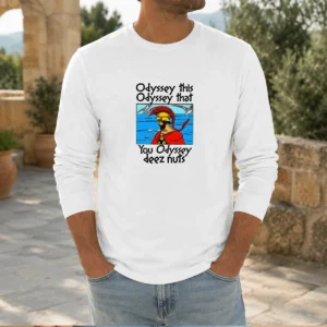 Premium Odyssey This, Odyssey That. You Odyssey Deez Nuts Long Sleeve Shirt