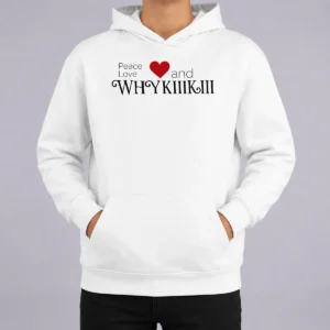 Pretty Peace Love And Whhy Kiiikiii Hoodie in soft fabric with front graphic print and adjustable drawstring hood