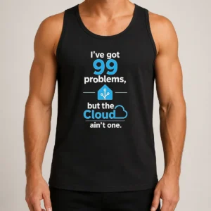 Official I'Ve Got 99 Problems But The Cloud Ain'T One Tank Top