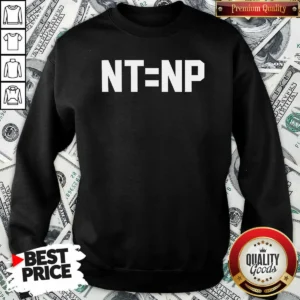 Funny NT Equals NP Sweatshirt