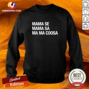 Nice Mama Se Mama Sa Ma Ma Coosa Sweatshirt