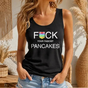 Awesome Fck Your Fascist Pancakes Alberta Flag Tank Top