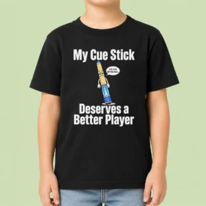 Premium My Cue Stick Deserves A Better Player Kids T-Shirt