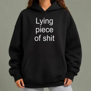 Pretty Lying Piece Of Shit Quote Sarcastic Insult Hoodie in black with bold white text on front
