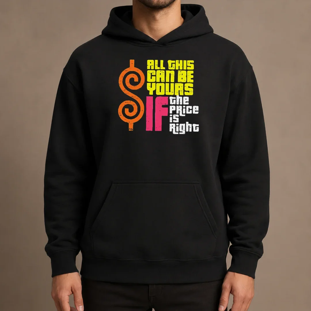nice-all-this-can-be-yours-if-the-price-is-right-geek-hoodie Nice All This Can Be Yours If The Price Is Right Geek Hoodie