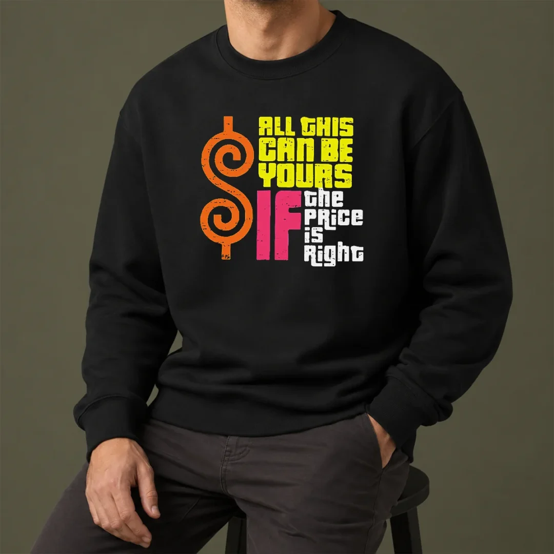 nice-all-this-can-be-yours-if-the-price-is-right-geek-sweater Nice All This Can Be Yours If The Price Is Right Geek Sweater