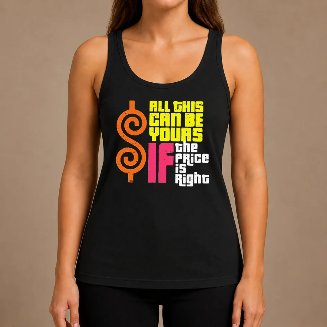 nice-all-this-can-be-yours-if-the-price-is-right-geek-tank-top Nice All This Can Be Yours If The Price Is Right Geek Tank Top