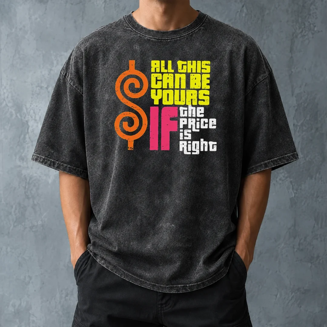 nice-all-this-can-be-yours-if-the-price-is-right-geek-washed-t-shirt-washed-tshirt Nice All This Can Be Yours If The Price Is Right Geek Washed T-Shirt