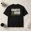 Nice Awesome Chaotic Good Good Intentions Questionable Methods t shirt in black, front view with bold white text design