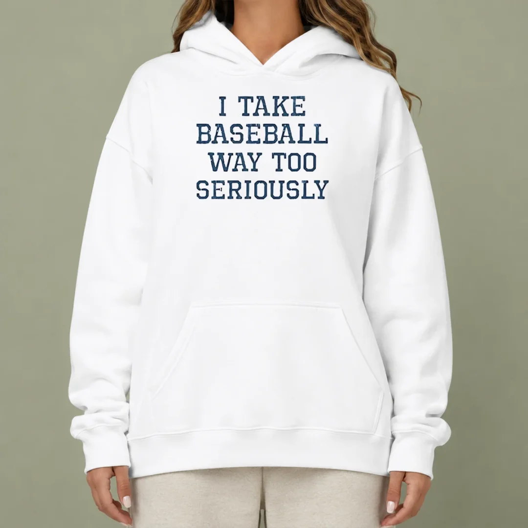 nice-awesome-i-take-baseball-way-too-seriously-hoodie Nice Awesome I Take Baseball Way Too Seriously Hoodie