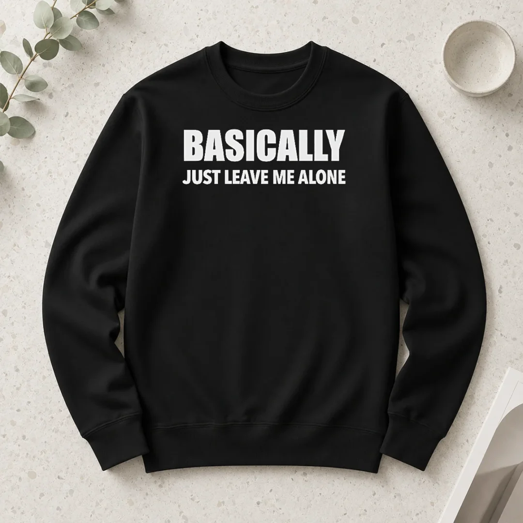 nice-basically-just-leave-me-alone-sarcastic-long-sleeve-shirt-1 Nice Basically Just Leave Me Alone Sarcastic long sleeve shirt in white with bold black text on front