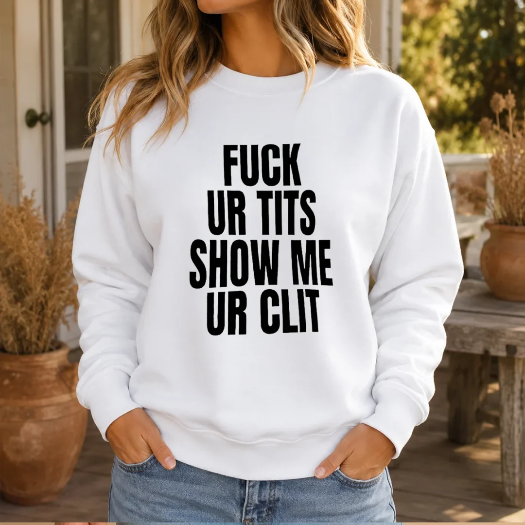 nice-fck-ur-tits-show-me-ur-clit-humor-text-sweater Nice Fck Ur Tits Show Me Ur Clit Humor Text Sweater in black, featuring bold white text on front