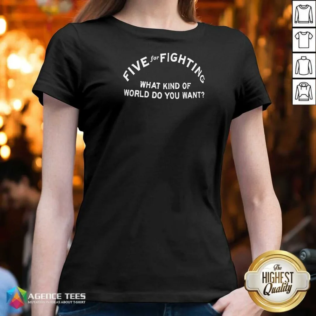 nice-five-for-fighting-what-kind-of-world-do-you-want-v-neck-shirt-v-neck-optimized Nice Five For Fighting What Kind Of World Do You Want V-Neck Shirt