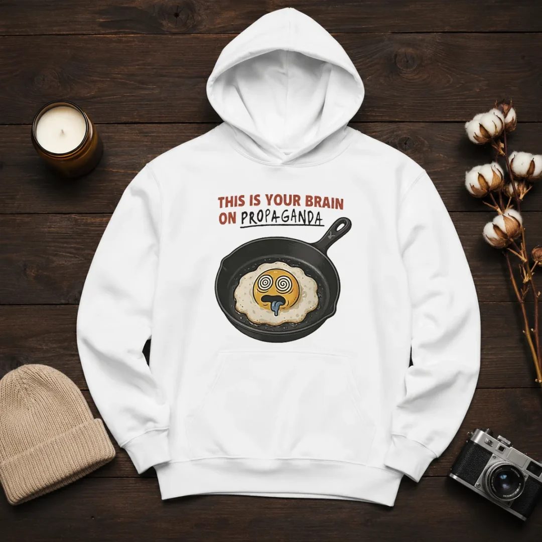 nice-fried-egg-this-is-your-brain-on-propaganda-hoodie Nice Fried Egg This Is Your Brain On Propaganda Hoodie