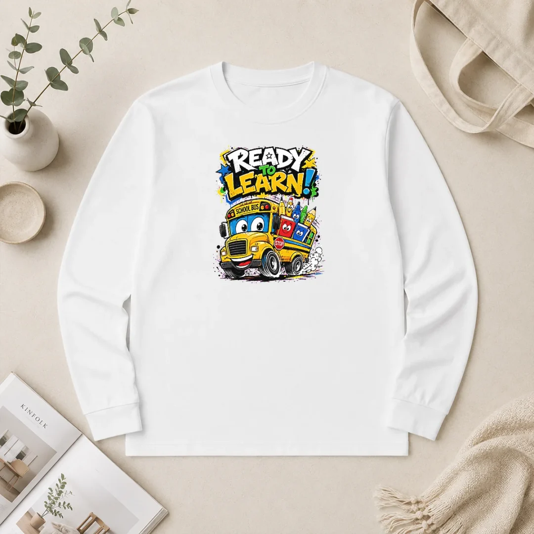 Nice Funny Back To School Ready To Learn Streetwear Long Sleeve Shirt Nice Funny Back To School Ready To Learn Streetwear Long Sleeve Shirt