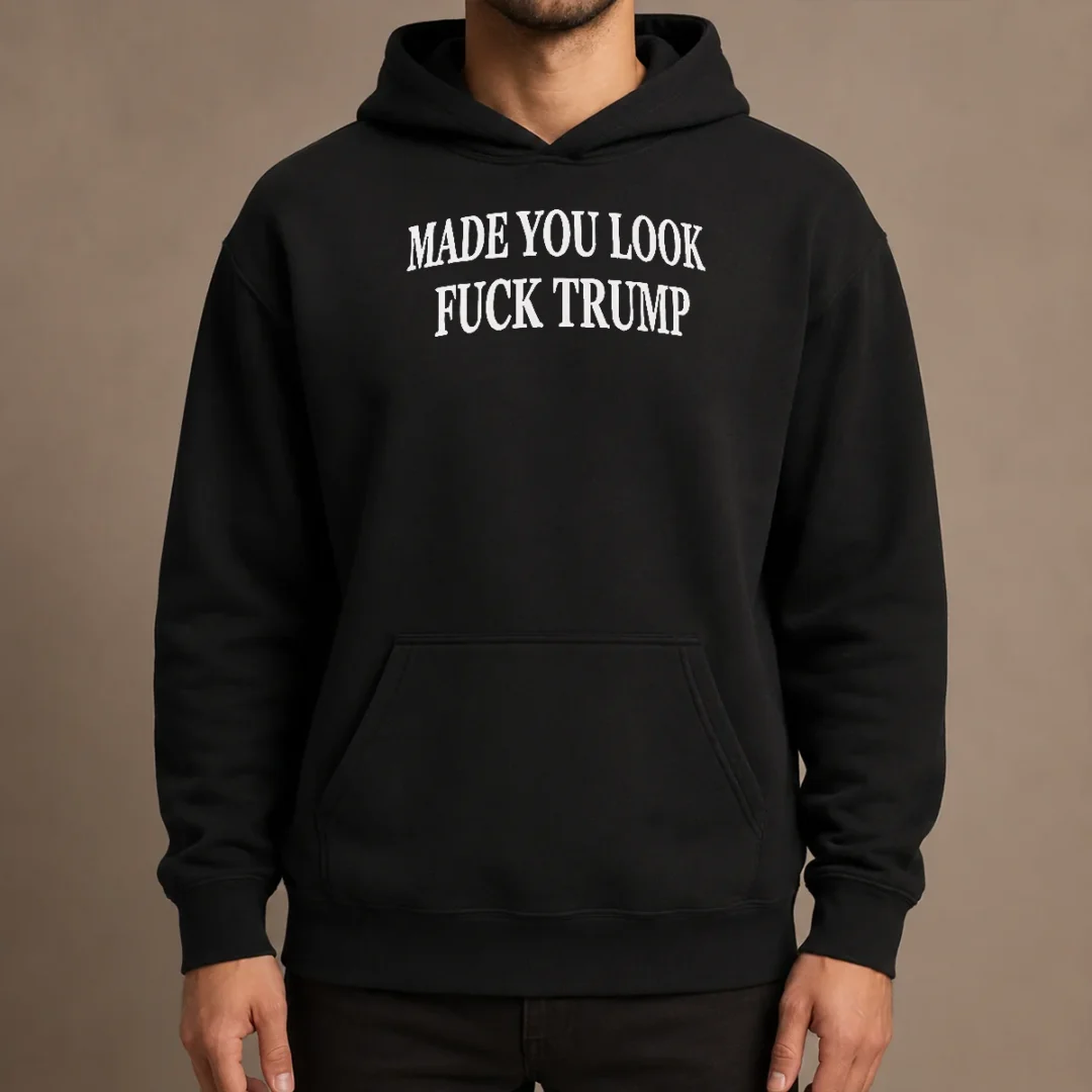 nice-funny-made-you-look-fuck-donald-trump-cap-hoodie Nice Funny Made You Look Fuck Donald Trump Cap Hoodie