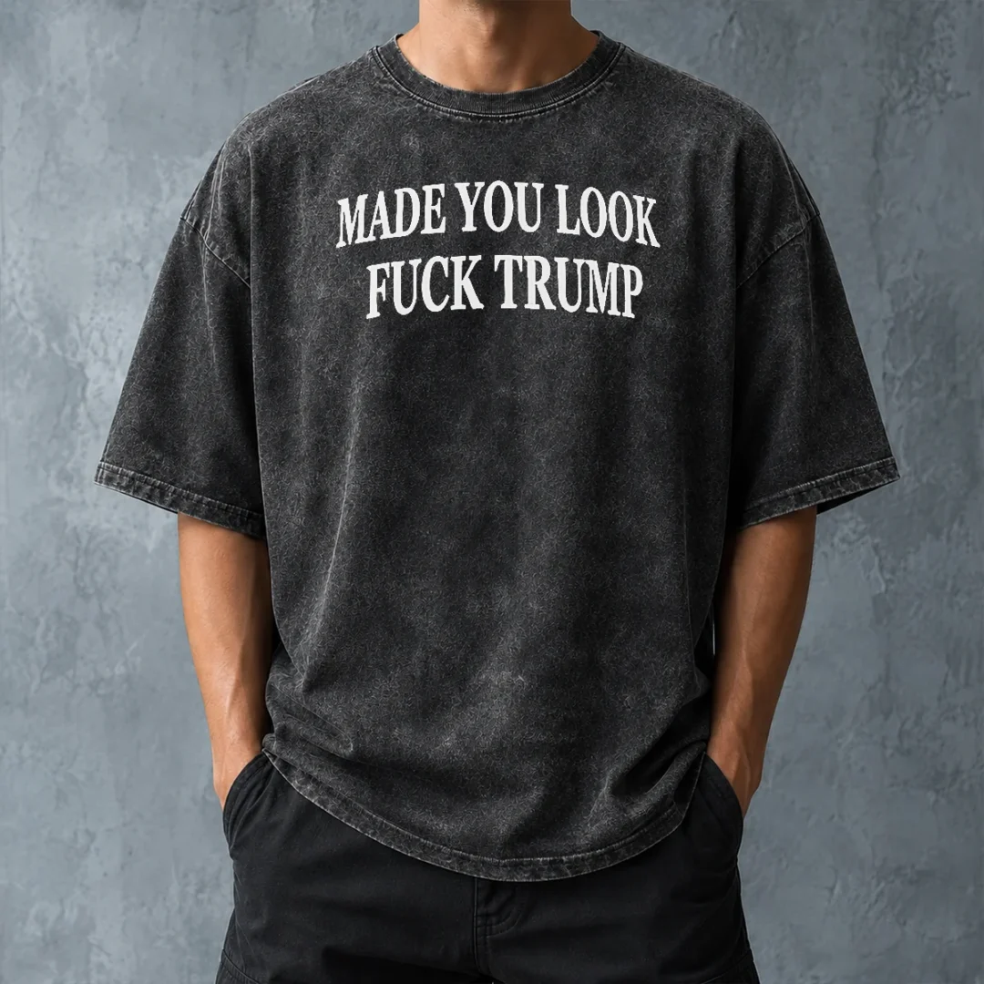 nice-funny-made-you-look-fuck-donald-trump-cap-washed-t-shirt-washed-tshirt Nice Funny Made You Look Fuck Donald Trump Cap Washed T-Shirt