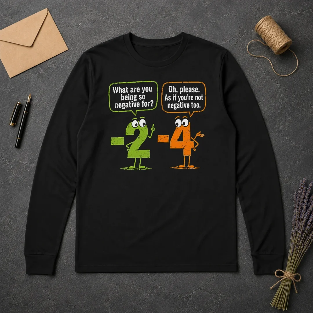 Nice Geek Math Numbers 2 Minus 4 Humor Joke Long Sleeve Shirt Nice Geek Math Numbers 2 Minus 4 Humor Joke Long Sleeve Shirt
