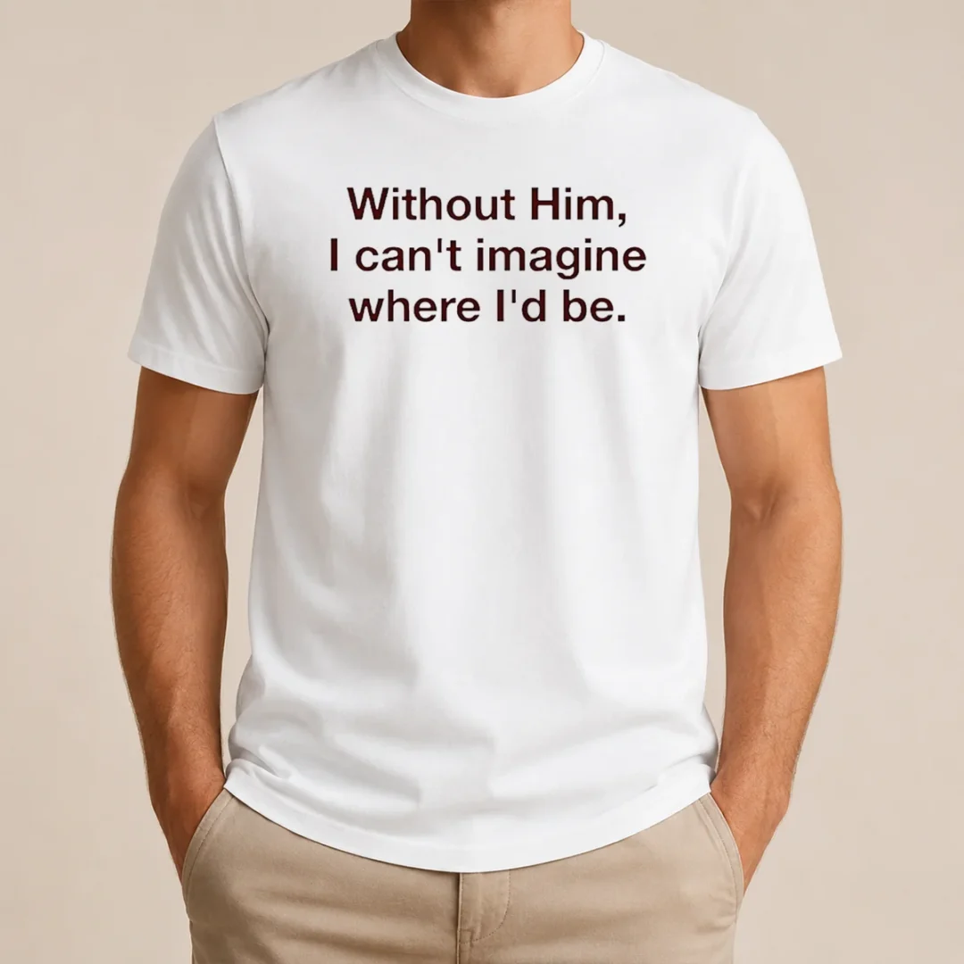 Nice God Is The Best Part Of My Life Without Him I Can'T Imagine Where I'D Be T shirt Nice God Is The Best Part Of My Life Without Him I Can'T Imagine Where I'D Be t shirt in black with bold white text