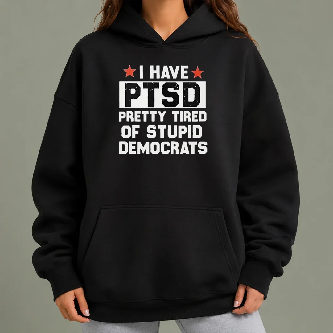 nice-good-i-have-ptsd-pretty-tired-of-stupid-democrats-red-stars-hoodie Nice Good I Have Ptsd Pretty Tired Of Stupid Democrats Red Stars Hoodie