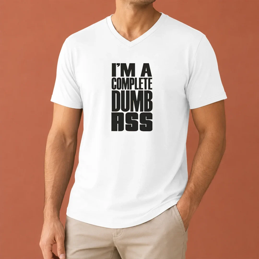 nice-good-i-m-a-complete-dumb-ass-slogan-funny-humor-v-neck-shirt Nice Good I'M A Complete Dumb Ass Slogan Funny Humor V-Neck Shirt