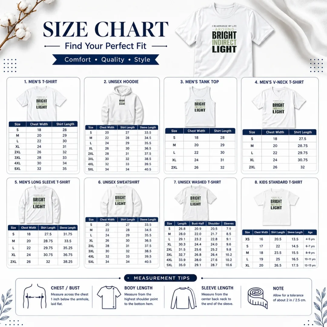 nice-hot-i-rearrange-my-life-around-bright-indirect-light-size-chart Size chart for Nice Hot I Rearrange My Life Around Bright Indirect Light with measurements in inches and cm