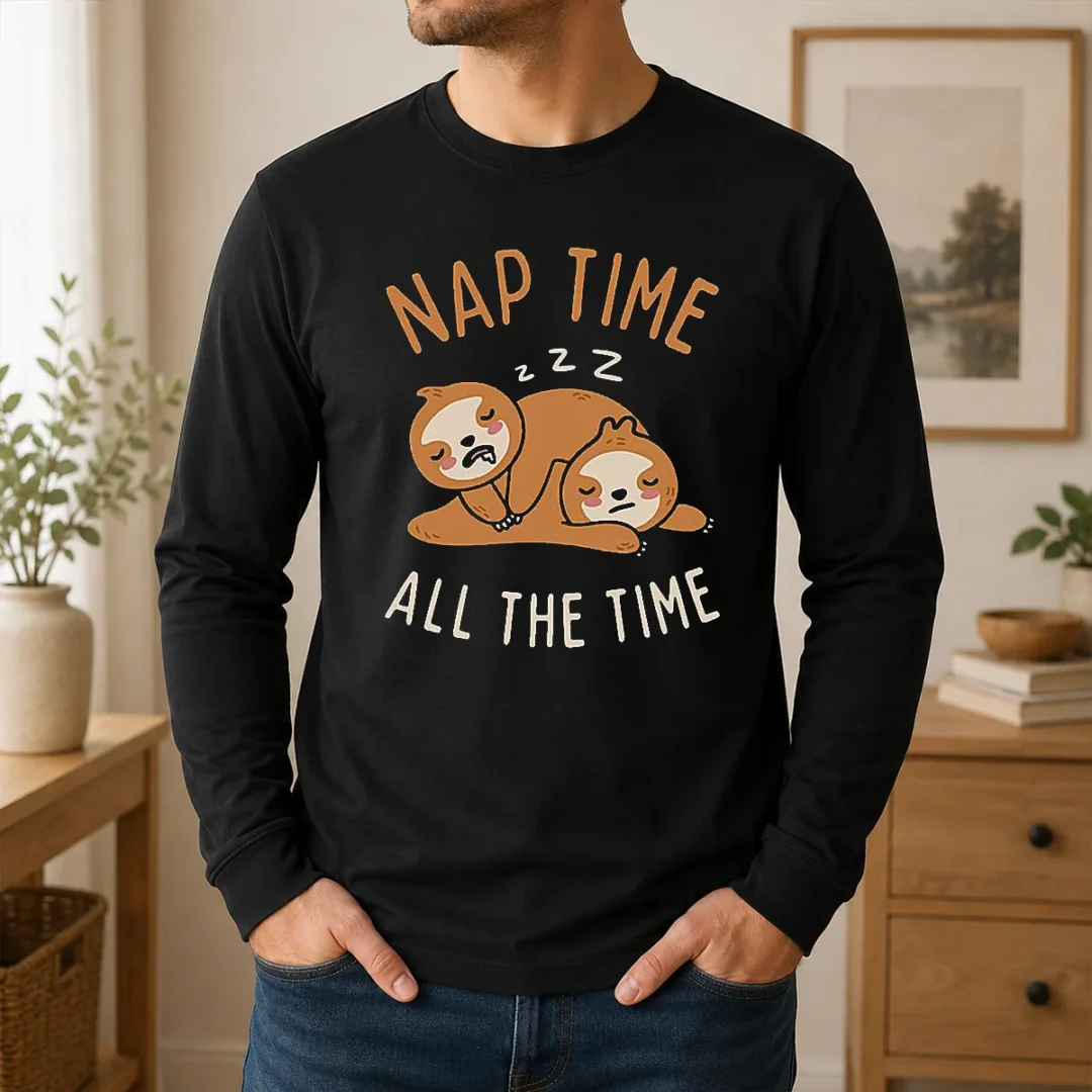 Nice Hot Nap Time All The Time Long Sleeve Shirt Nice Hot Nap Time All The Time Long Sleeve Shirt