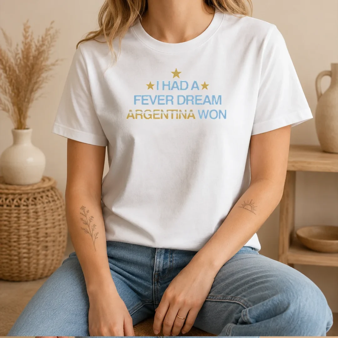 nice-i-had-a-fever-dream-argentina-won-football-t-shirt-1 Nice I Had A Fever Dream Argentina Won Football