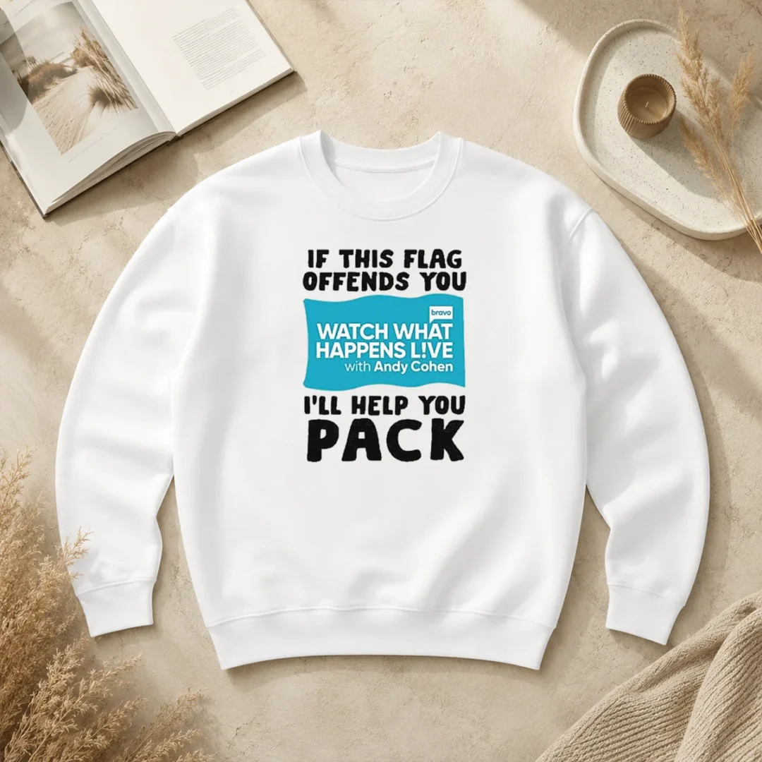 Nice If This Flag Offends You Watch What Happens Live With Andy Cohen I Will Help You Sweater Nice If This Flag Offends You Watch What Happens Live With Andy Cohen I Will Help You Sweater