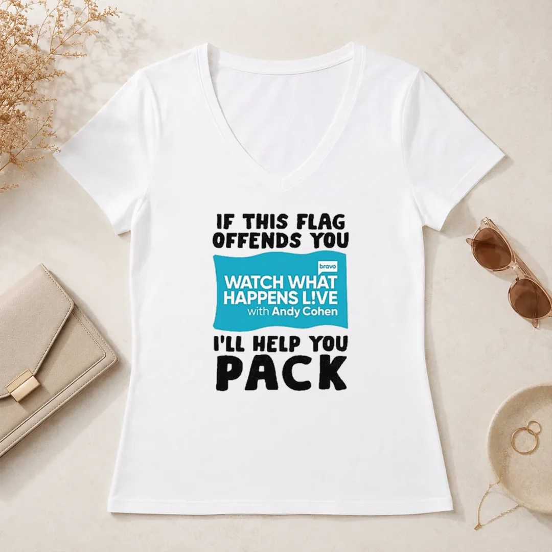 Nice If This Flag Offends You Watch What Happens Live With Andy Cohen I Will Help You V Neck Shirt Nice If This Flag Offends You Watch What Happens Live With Andy Cohen I Will Help You V Neck Shirt in black, women's fitted style