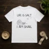 Nice Life Is Salt I Am Snail Meme