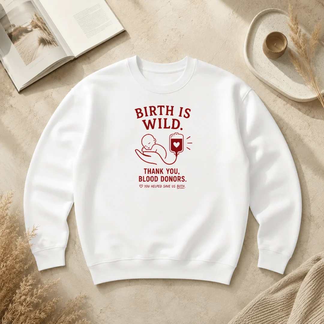 Nice Official Birth Is Wild Thank You Blood Donors You Helped Save US Both Sweater Nice Official Birth Is Wild Thank You Blood Donors You Helped Save US Both Sweater