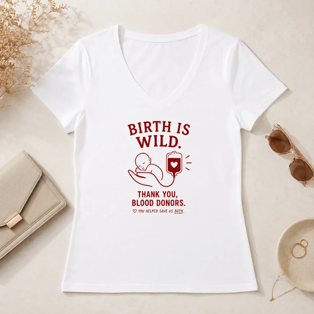 Nice Official Birth Is Wild Thank You Blood Donors You Helped Save US Both V Neck Shirt Nice Official Birth Is Wild Thank You Blood Donors You Helped Save US Both V-Neck Shirt