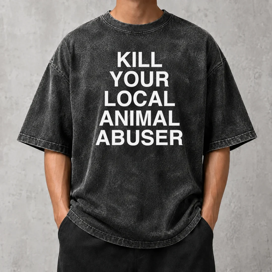 nice-official-kill-your-local-animal-abuser-washed-t-shirt Nice Official Kill Your Local Animal Abuser Washed T-Shirt