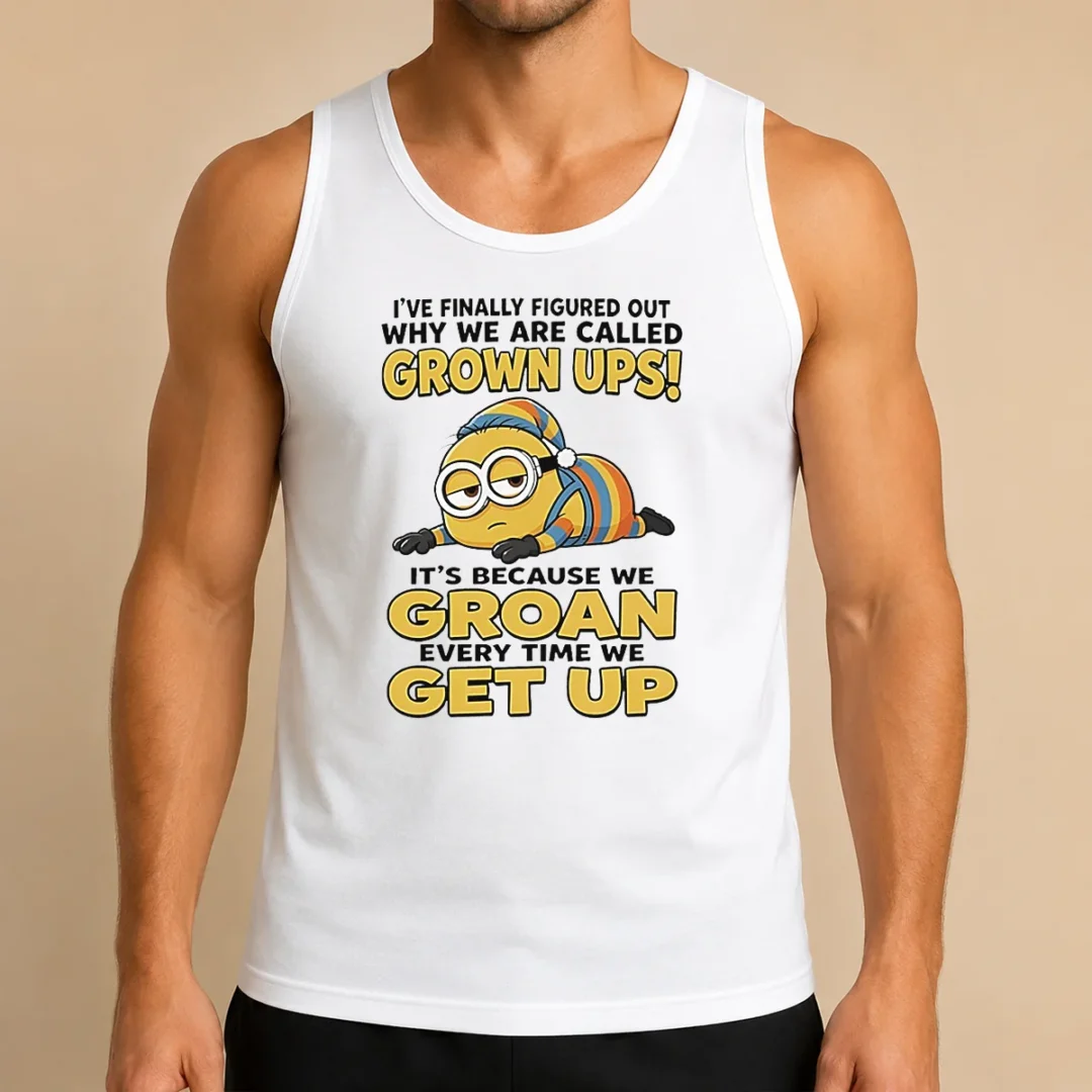 nice-original-minion-ive-finally-figured-out-why-we-are-called-grown-ups-its-because-we-groan-every-time-tank Nice Original Minion Ive Finally Figured Out Why We Are Called Grown Ups Its Because We Groan Every Time Tank Top