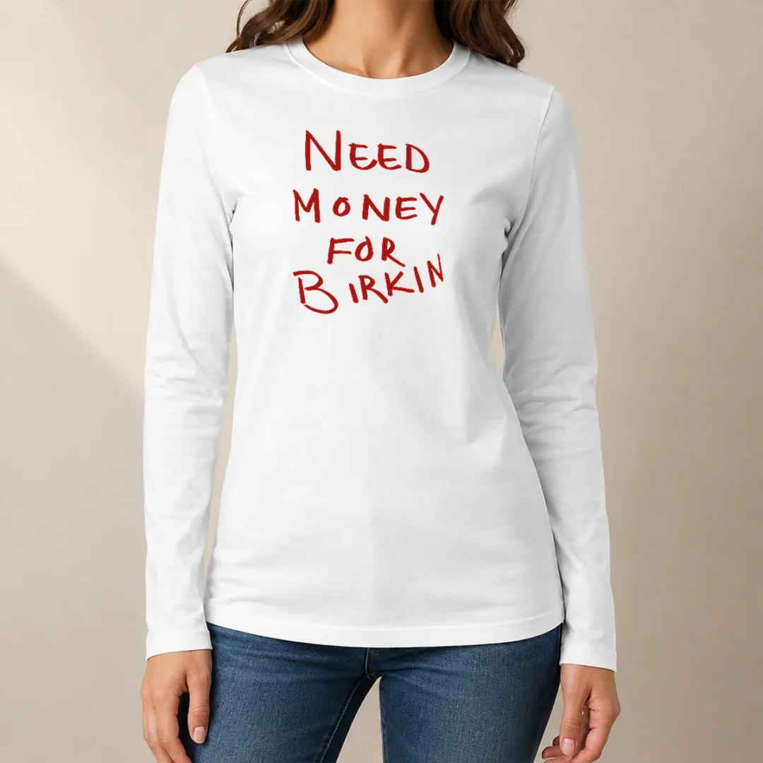 nice-paris-hilton-need-money-for-birkin-long-sleeve-shirt Nice Paris Hilton Need Money For Birkin Long Sleeve Shirt