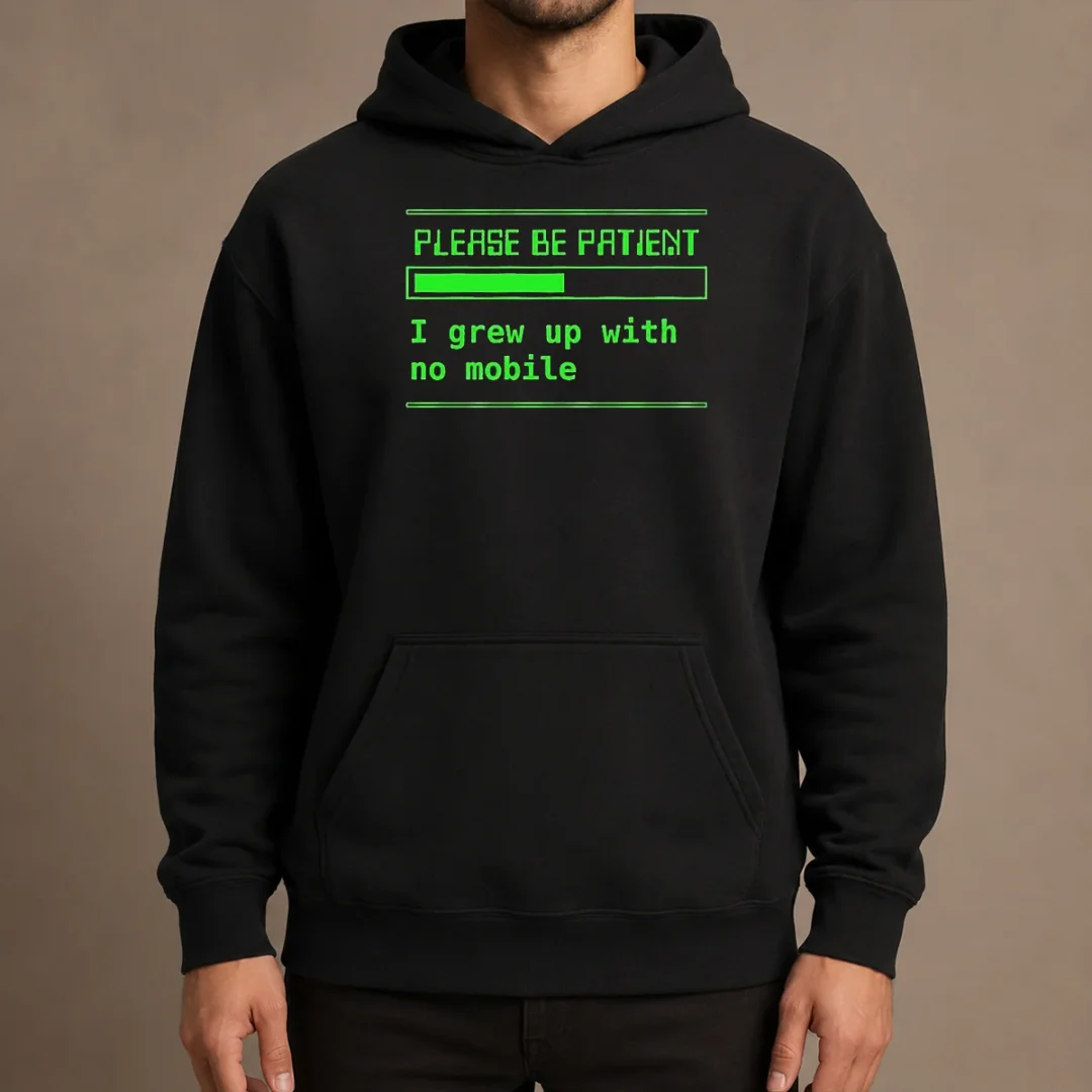nice-please-be-patient-i-grew-up-with-no-mobile-funny-quote-nostalgic-hoodie Nice Please Be Patient I Grew Up With No Mobile Funny Quote Nostalgic Hoodie